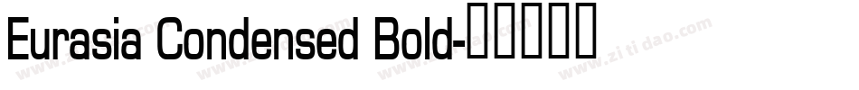 Eurasia Condensed Bold字体转换